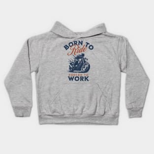 Born To Ride, Forced To Work II Kids Hoodie